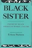 Black Sister: Poetry by Black American Women, 1746-1980 (A Midland Book)
