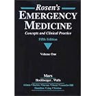 Rosen's Emergency Medicine: Concepts and Clinical Practice (3-Volume Set) by  John A. Marx, Robert S., M.D. Hockberger, and Ron M., M.D. Walls