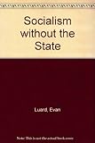 Socialism without the state