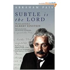 Subtle Is the Lord: The Science and the Life of Albert Einstein