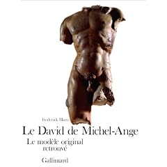 Le David de Michel-Ange : Le Mod�le original retrouv�
