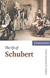 The Life of Schubert (Musical Lives) (Musical Lives)