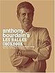 Anthony Bourdain's Les Halles Cookbook: Strategies, Recipes, and Techniques of Classic Bistro Cooking