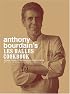 Anthony Bourdain's Les Halles Cookbook: Strategies, Recipes, and Techniques of Classic Bistro Cooking