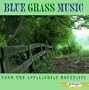 Blue Grass Music from the Appalachian Mountains