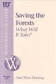 Saving the Forests: What Will It Take (Worldwatch Paper ; 117)