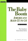 The Baby Boom: Americans Aged 35 to 54 (American Generations Series)