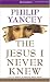 Jesus I Never Knew, The