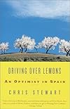 Driving Over Lemons: An Optimist in Spain (Vintage Departures)