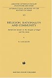 Religion, Rationality and Community: Sacred and Secular in the Thought of Hegel and his Critics (International Archives of the History of Ideas / Archives internationales d'histoire des idees)