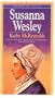 Susanna Wesley (Women of Faith (Bethany House))