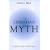The Christian Myth: Origins, Logic, and Legacy