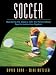 Search : Soccer: Mastering the Basics with the Personalized Sports Instruction System (A Workbook Approach) (Personalized Sport Instruction Series)