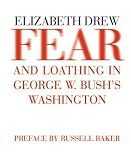 Fear and Loathing in George W. Bush`s Washington