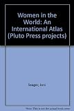 Women in the world : an international atlas