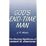 God's End-Time Man: The Stunning Significance of Herbert W. Armstrong