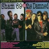 Sham 69 Vs the Damned: a Punch Up of the Punks Featuring the Greatest Hits