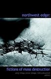 Image of Northwest Edge: Fictions of Mass Destruction