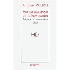 Pour une linguistique de l'�nonciation : Op�rations et repr�sentations, tome 1