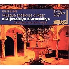 Al-Djazairiya Al-Mossiliya: Andalusian Music from Algiers