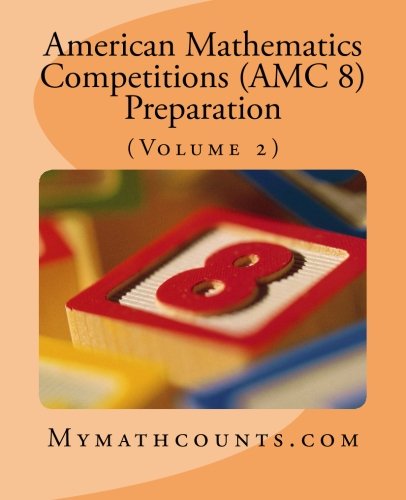 american mathematics competitions amc 8 preparation volume 2