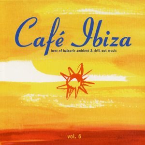 CD-Charts  Search : Cafe Ibiza, Vol. 6: The Ambient & Chill Out Album