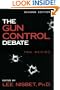 The Gun Control Debate : You Decide (Contemporary Issues)