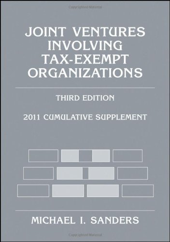 Joint Ventures Involving Tax-Exempt Organizations: 2011 Cumulative Supplement