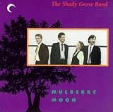 Review Shady Grove Band  / Mulberry Moon