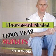 The Fluorescent Shaded Teddy Bear Murders
