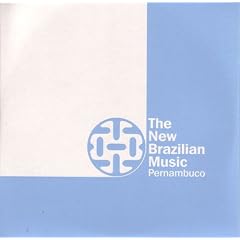 The New Brazilian Music Pernambuco