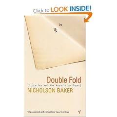 Double Fold: Libraries and the Assault on Paper