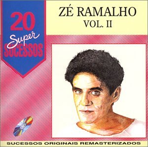 Zé Ramalho - 20 Super Sucessos, Vol. 2 - Zortam Music