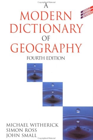 A Modern Dictionary of Geography (Student Reference)