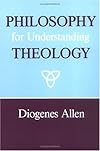 Philosophy for Understanding Theology