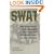 SWAT Battle Tactics: How to Organize, Train, and Equip a SWAT Team for Law Enforcement or Self-Defense