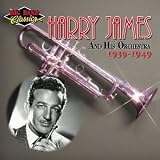 Harry James & His Orchestra: 1939-1949