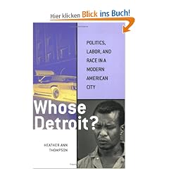 Whose Detroit?: Politics, Labor, and Race in a Modern American City