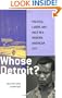 Whose Detroit?: Politics, Labor, and Race in a Modern American City