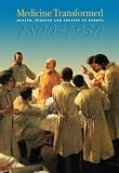 Medicine Transformed: Health, Disease and Society in Europe 1800-1930