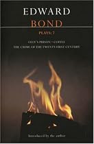 Bond Plays: The Crime of the Twenty-First Century / Olly's Prison / Coffee: 7 (Contemporary Dramatists)