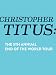 Christopher Titus: The 5th Annual End of the World Tour