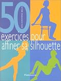 Livres : 50 exercices pour affiner sa silhouette