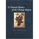 A Natural History of the Chicago Region (Center for American Places - Center Books on American Places)