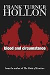 Blood and Circumstance
