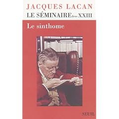 Le s�minaire de Jacques Lacan : Livre 23, Le sinthome