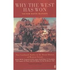 Why the West Has Won: Carnage and Culture from Salamis to Vietnam