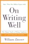 On Writing Well, 25th Anniversary: The Classic Guide to Writing Nonfiction