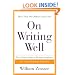 On Writing Well, 25th Anniversary: The Classic Guide to Writing Nonfiction