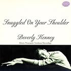 Snuggled on Your Shoulder by  Beverly Kenney 